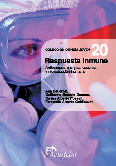 Respuesta inmune: anticuerpos, alergias, vacunas y reproducción humana