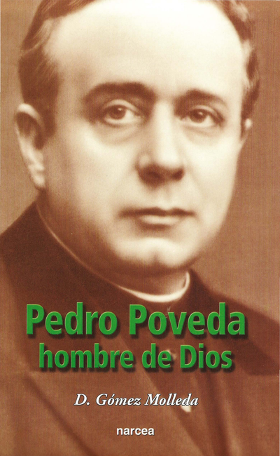 Pedro Poveda: hombre de Dios