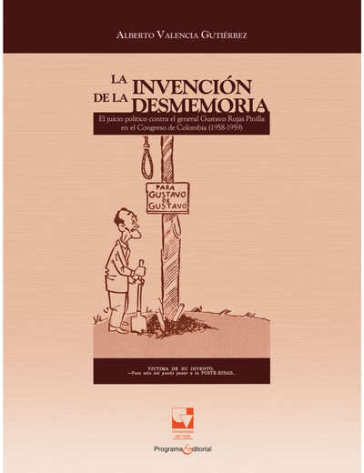 La invención de la desmemoria: el juicio político contra el general Gustavo Rojas Pinilla en el Congreso de Colombia (1958-1959)
