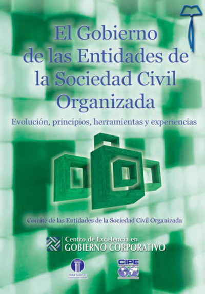El gobierno de las entidades de la sociedad civil organizada: evolución, principios, herramientas y experiencias