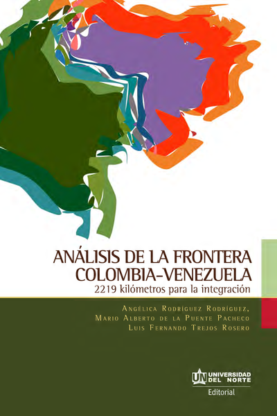 Análisis de la frontera Colombia-Venezuela: 2219 kilómetros para la integración