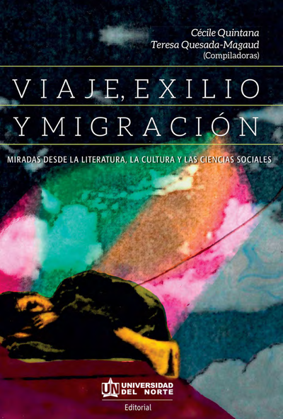 Viaje, exilio y migración: miradas desde la literatura, la cultura y las ciencias sociales