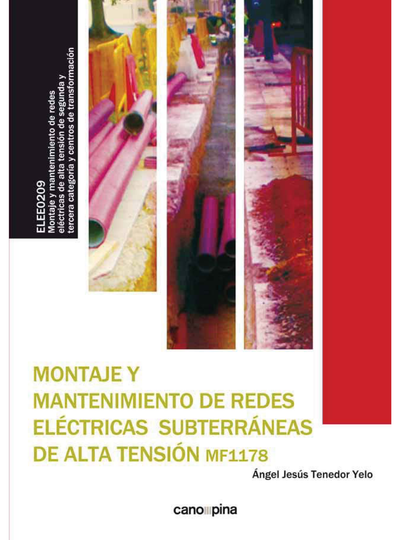 Montaje y mantenimiento de redes eléctricas subterráneas de alta tensión. MF1178