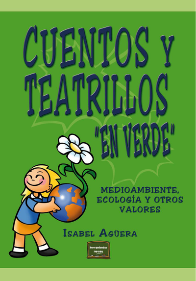 Cuentos y teatrillos “en verde”: medioambiente, ecología y otros valores