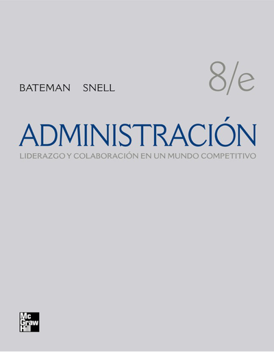 Administración: liderazgo y colaboración en un mundo competitivo (8a.ed.)