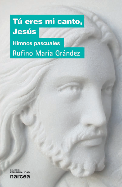 Tú eres mi canto, Jesús: himnos pascuales