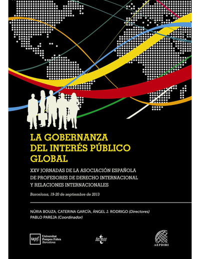 La gobernanza del interés público global: XXV Jornadas de la Asociación Española de Profesores de Derecho Internacional y Relaciones Internacionales