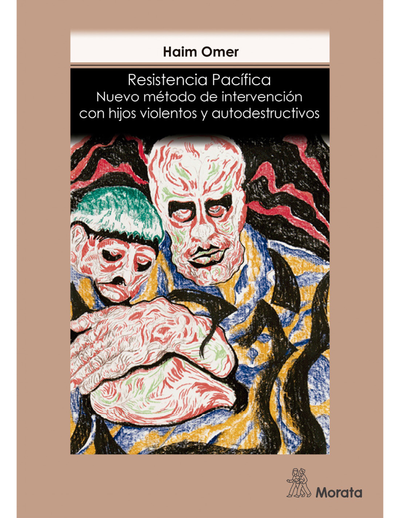 Resistencia pacífica: nuevo método de intervención con hijos violentos y autodestructivos