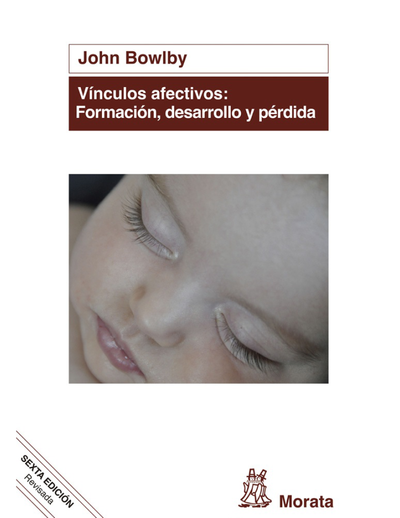 Vínculos afectivos: formación, desarrollo y pérdida