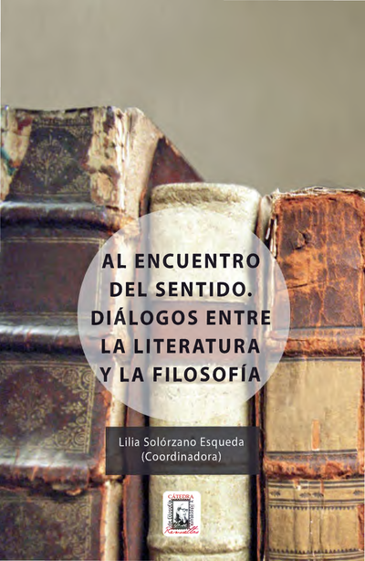 Al encuentro del sentido: diálogos entre la literatura y la filosofía