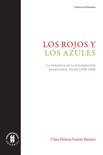 Los rojos y los azules: la violencia de la polarización bipartidista, Pacho (1930-1956)
