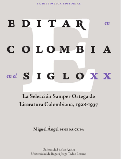 Editar en Colombia en el siglo XX: la Selección Samper Ortega de Literatura Colombiana (1928-1937)