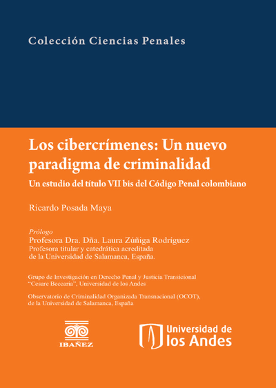 Los cibercrímenes: un nuevo paradigma de criminalidad: un estudio del Título VII bis del Código Penal Colombiano