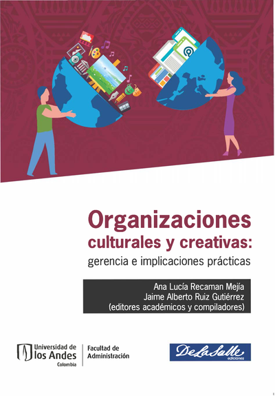 Organizaciones culturales y creativas: gerencia e implicaciones prácticas