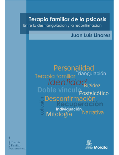 Terapia familiar de las psicosis: entre la destriangulación y la reconfirmación