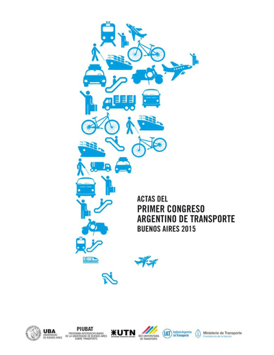 Actas del Primer Congreso Argentino de Transporte: Buenos Aires, 2015