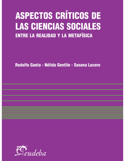 Aspectos críticos de las ciencias sociales: entre la realidad y la metafísica