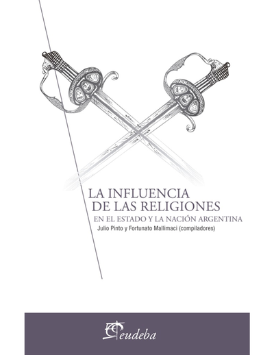 La influencia de las religiones en el Estado y la Nación Argentina