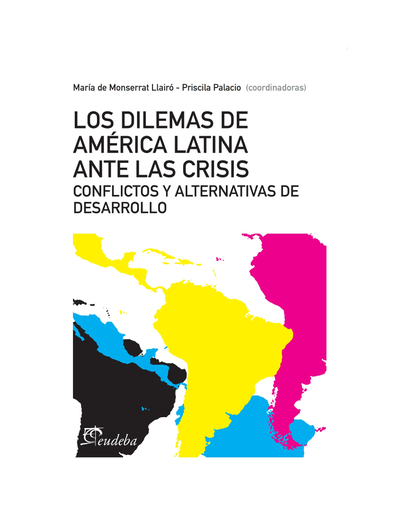 Los dilemas de América latina ante la crisis: conflictos y alternativas de desarrollo