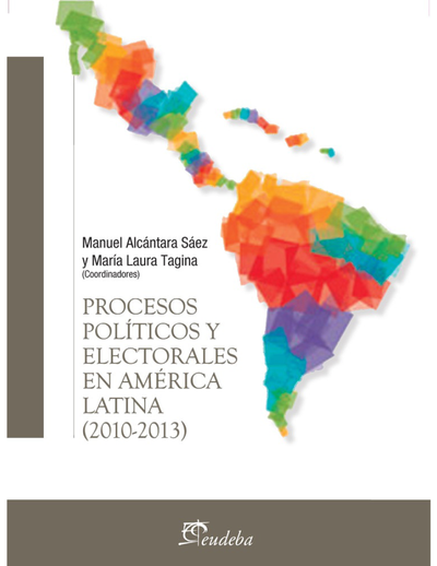 Procesos políticos y electorales en América latina (2010-2013)