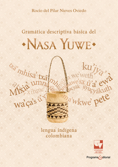 Gramática descriptiva básica del Nasa Yuwe: lengua indígena colombiana