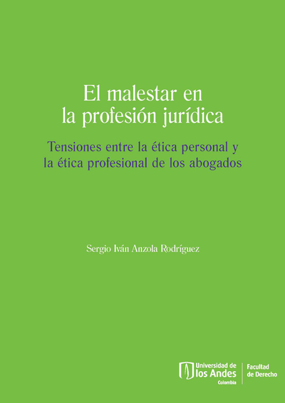 El malestar en la profesión jurídica: tensiones entre la ética personal y la ética profesional de los abogados