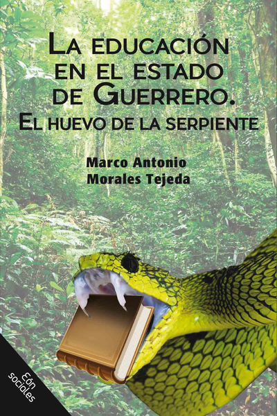 La educación en el estado de Guerrero: el huevo de la serpiente