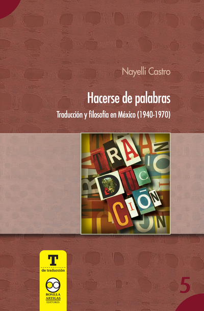 Hacerse de palabras: traducción y filosofía en México (1949-1970)