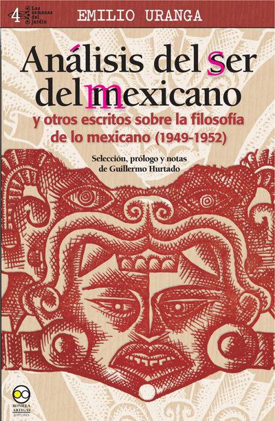 Análisis del ser del mexicano y otros escritos sobre la filosofía de lo mexicano (1949-1952)