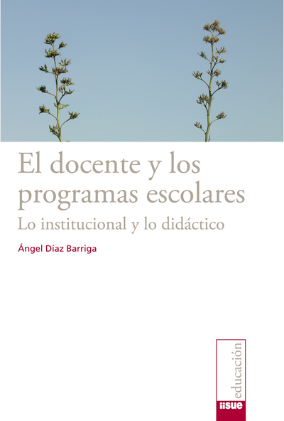 El docente y los programas escolares: lo institucional y lo didáctico