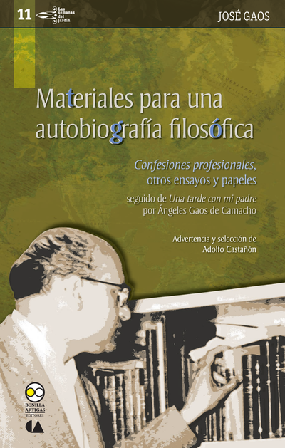 Materiales para una autobiografía filosófica: confesiones profesionales, otros ensayos y papeles, seguido de una tarde con mi padre por Ángeles Gaos de Camacho