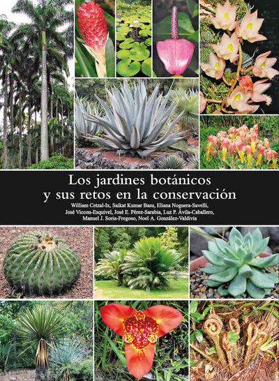 Los jardines botánicos y sus retos en la conservación