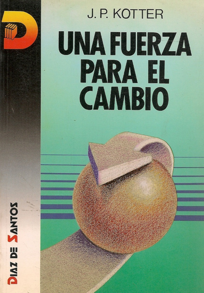 Una fuerza para el cambio: en qué se diferencian liderazgo y dirección