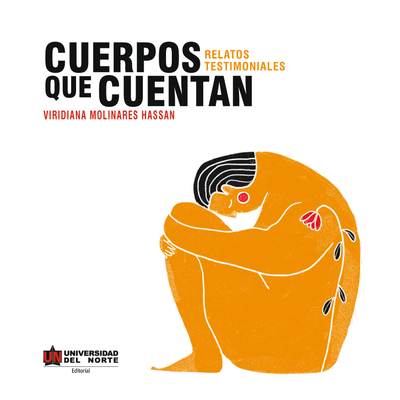Cuerpos que cuentan: relatos testimoniales