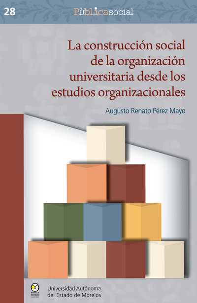 La construcción social de la organización universitaria desde los estudios organizacionales