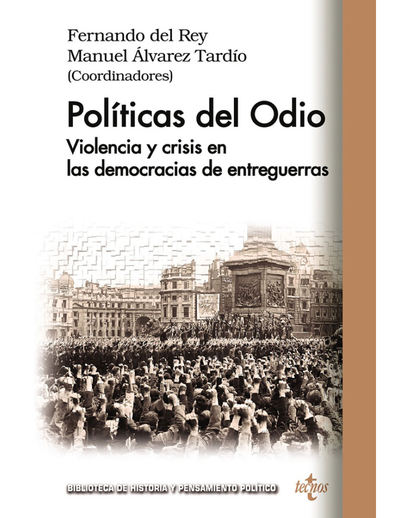 Políticas del odio: violencia y crisis en las democracias de entreguerras