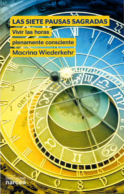 Siete pausas sagradas: vivir las horas plenamente consciente