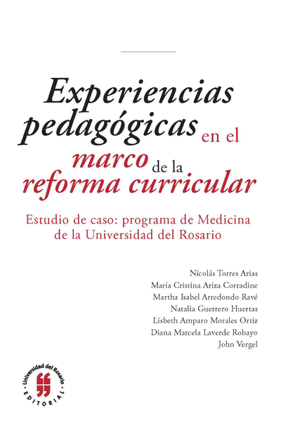 Experiencias pedagógicas en el marco de la reforma curricular: estudio de caso: programa de Medicina de la Universidad del Rosario