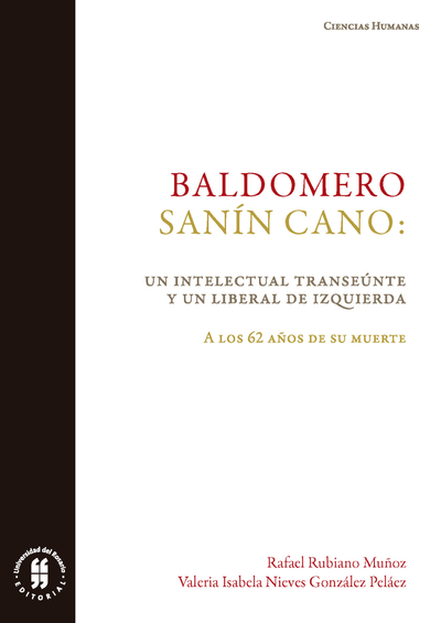 Baldomero Sanín Cano: un intelectual transeúnte y un liberal de izquierda: a los 62 años de su muerte