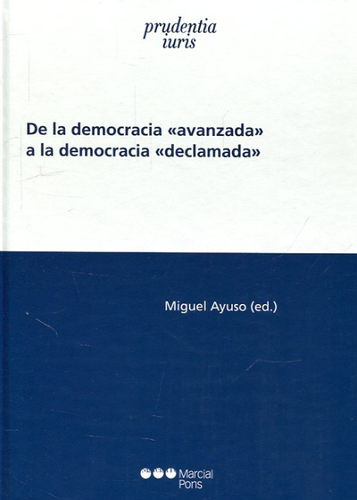 De la democracia «avanzada» a la democracia «declamada»