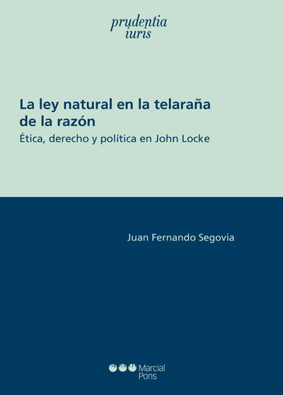 La ley natural en la telaraña de la razón: ética, derecho y política en John Locke