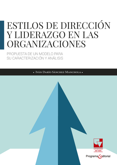 Estilos de dirección y liderazgo en las organizaciones: propuesta de un modelo para su caracterización y análisis