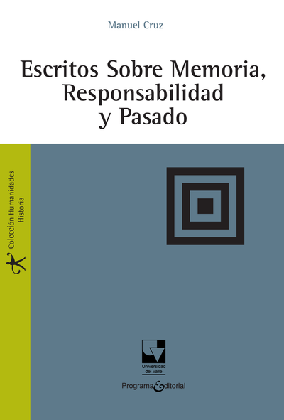 Escritos sobre memoria, responsabilidad y pasado