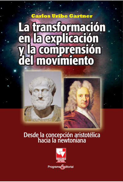 La transformación en la explicación y compresión del movimiento: desde la concepción aristotélica hacia la newtoniana