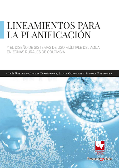 Lineamientos para la planificación y el diseño de sistemas de uso múltiple del agua en zonas rurales de Colombia