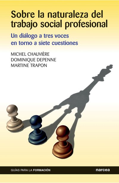 Sobre la naturaleza del trabajo social profesional: un diálogo a tres voces en torno a siete cuestiones
