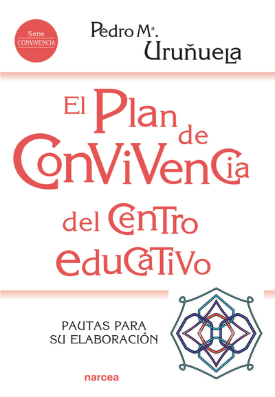 El plan de convivencia del centro educativo: pautas para su elaboración