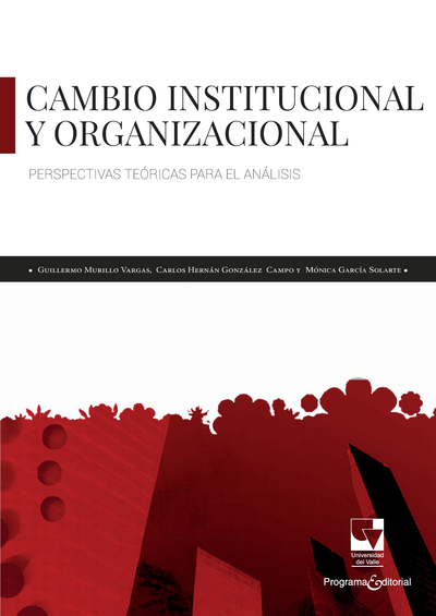 Cambio institucional y organizacional, perspectivas teóricas para el análisis