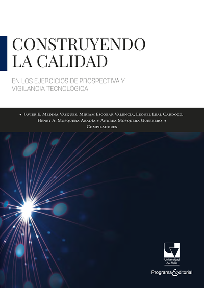 Construyendo la calidad en los ejercicios de prospectiva y vigilancia tecnológica