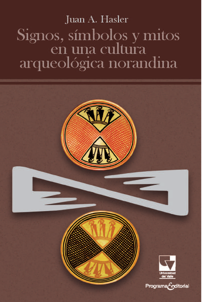 Signos, símbolos y mitos en una cultura arqueológica norandina
